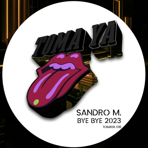 Sandro M. - Bye Bye 2023 [TOMAYA018]